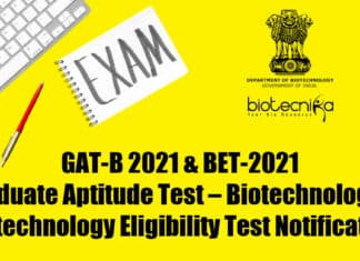 GAT-B 2021 & BET-2021 | Graduate Aptitude Test – Biotechnology & Biotechnology Eligibility Test Official Notification DBT JRF 2021 BET GAT-B 2021