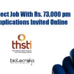 THSTI Project Life Science Job - Rs. 73,000 pm Salary