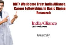 DBT/ Wellcome Trust India Alliance: Early Career Fellowships In Basic Biomedical Research Early Career Fellowships