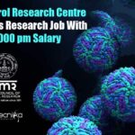 Vector Control Research Centre Life Sciences Research Job With Rs. 47,000 pm Salary ICMR-VCRC Life Sciences Job