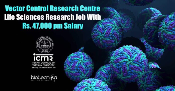 ICMR-VCRC Life Sciences Job