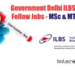 Government Delhi ILBS Research Fellow Jobs – MSc & MTech Apply ILBS Delhi JRF Jobs
