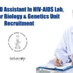 JNCASR R&D Assistant In HIV-AIDS Lab, Molecular Biology & Genetics Unit Recruitment JNCASR R&D
