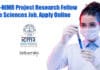 ICMR-NIMR Project Research Fellow Life Sciences Job, Apply Online NIMR Project Fellow Jobs