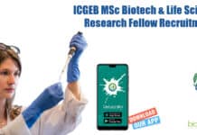 ICGEB MSc Biotech & Life Sciences Research Fellow Recruitment ICGEB Vacancy Available