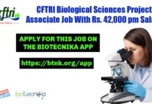 CFTRI Biological Sciences Project Associate Job With Rs. 42,000 pm Salary CFTRI Biological Sciences Project