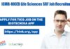 ICMR-NICED Life Sciences Research Recruitment, Applications Invited ICMR-NICED Life Sciences Research