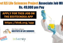 Govt ILS Life Sciences Project Associate Job With Rs. 49,000 pm Pay ILS Project Associate Job