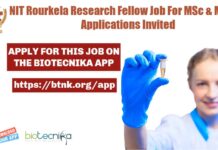 NIT Rourkela Research Fellow Job For MSc & MTech, Applications Invited NIT Rourkela Research Fellow