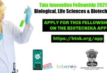 Tata Innovation Fellowship 2021-22 – Biological, Life Sciences & Biotechnology Tata Innovation Fellowship 2021-22
