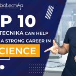 Top 10 Ways Biotecnika Can Help You Build A Strong Career in Bioscience Biotecnika Career Guidance