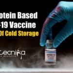Future COVID-19 Vaccine May Not Need Cold Storage: Breakthrough Research New Protein Based COVID-19 Vaccine