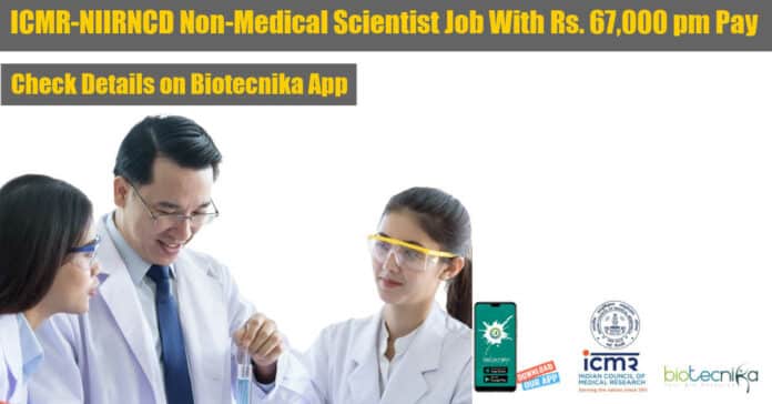 ICMR-NIIRNCD Biochemistry Job