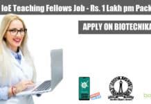 IISc IoE Teaching Fellows Recruitment – Rs. 1 Lakh pm Package IISc PhD Biology Jobs