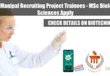 MAHE Manipal Recruiting Project Trainees – MSc Biological Sciences Apply MAHE Manipal Project Trainees