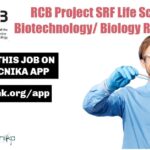 RCB Project SRF Life Sciences/ Biotechnology/ Biology Recruitment RCB Project SRF Life