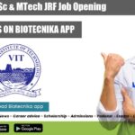 VIT Vellore MSc & MTech JRF Job Opening – Applications Invited VIT Vellore MSc