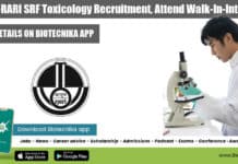 CCRAS-RARI SRF Toxicology Recruitment, Attend Walk-In-Interview CCRAS-RARI SRF
