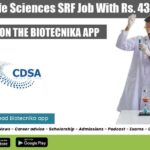 THSTI CDSA Life Sciences SRF Recruitment With Rs. 43,500 pm Pay, Apply Online CDSA Life Sciences SRF