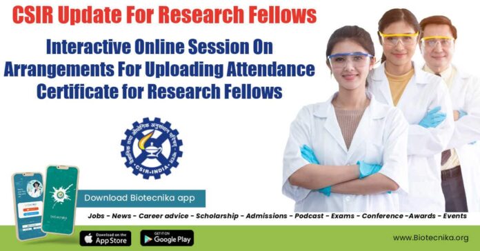 CSIR Update For Research Fellows - Interactive Online Session On Arrangements For Uploading Attendance Certificate