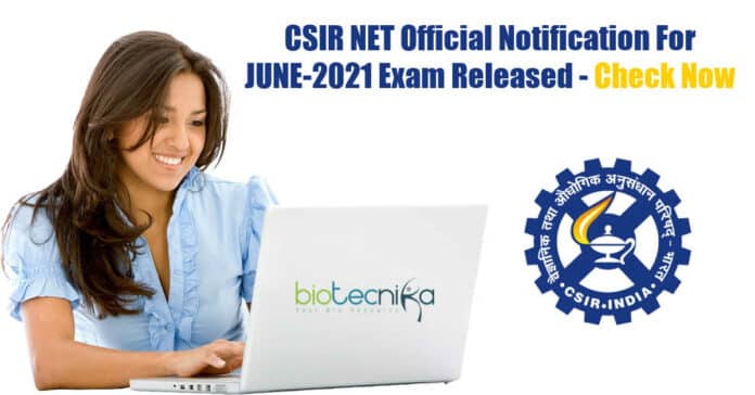 CSIR-NET June 2021 Exam Official Notification Released - Check Now!