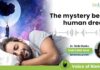The Mystery Behind Human Dreams – Voice of Biotecnika Why Do Humans Dream? - The Mystery Decoded by Voice of Biotecnika