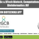 Govt RGCB MSc & BTech Biotech, Computational Biology, Bioinformatics JRF RGCB JRF Post Available