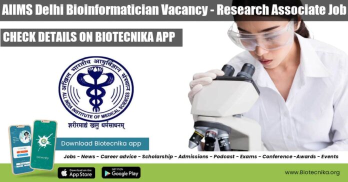 AIIMS Delhi Bioinformatician Vacancy