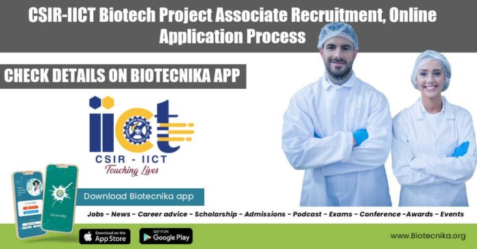 CSIR-IICT Biotech Project Associate