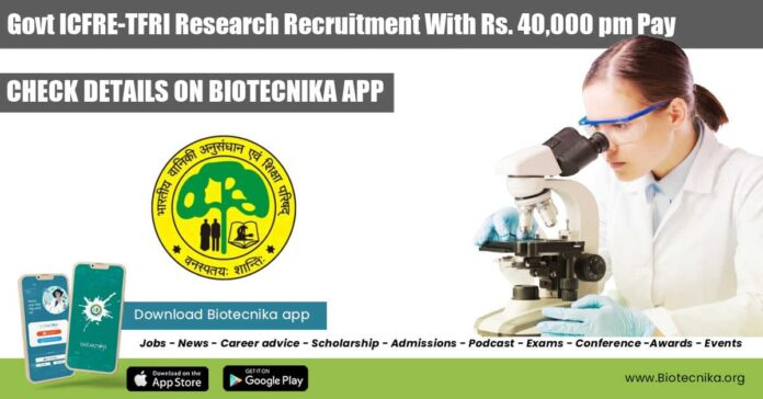 Govt ICFRE-TFRI Research