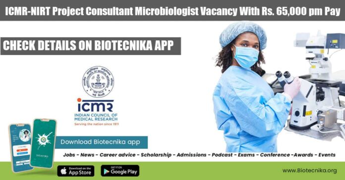 ICMR-NIRT Project Consultant Microbiologist