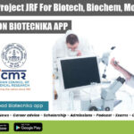 ICMR-RMRCNE Project JRF For Biotech, Biochem, Mol Biology ICMR-RMRCNE Project JRF
