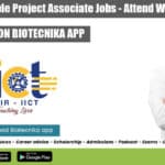 CSIR-IICT Multiple Project Associate Jobs