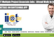 CSIR-IICT Multiple Project Associate Jobs – Attend Walk-In-Interview CSIR-IICT Multiple Project Associate Jobs
