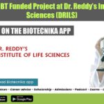 JRF Posts In DBT Funded Project at Dr. Reddy’s Institute of Life Sciences (DRILS) DRILS JRF Positions Available