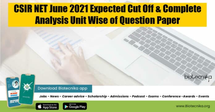 CSIR June 2021 Cutoff Expected & Complete Analysis Unit Wise of Question Paper