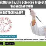 Government Biotech & Life Sciences Project Assistant Vacancy at CSRTI Government Biotech & Life