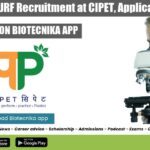Govt Biotech JRF Recruitment at CIPET