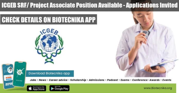 ICGEB SRF/ Project Associate Position