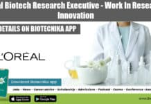 L’Oreal Biotech Research Executive – Work In Research & Innovation LOreal Biotech Research Executive - Work In Research & Innovation