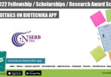 SERB 2022 Fellowship / Scholarships / Research Award Schedule SERB 2022 Fellowship