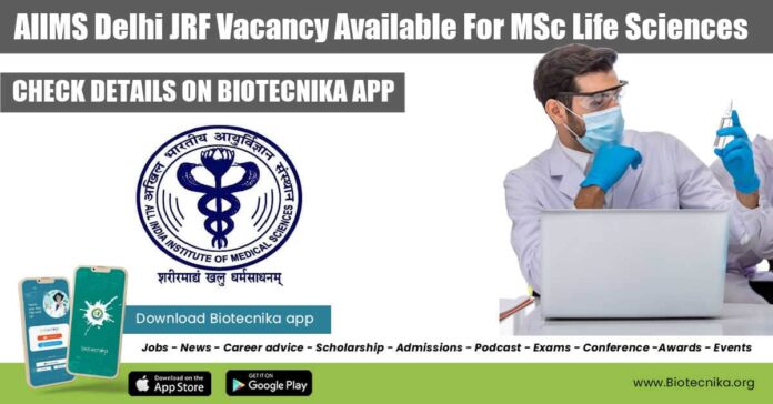 AIIMS Delhi JRF Vacancy Available