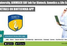 Amity University, AIMMSCR SRF Job For Biotech, Genetics & Life Sciences AIMMSCR SRF Job