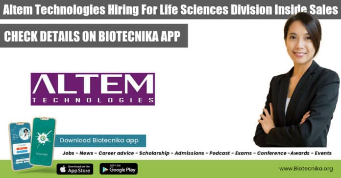 Altem Technologies Hiring For Life Sciences Division Inside Sales