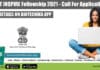 DST INSPIRE Fellowship 2021 – Call For Applications Open DST INSPIRE Fellowship 2021