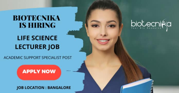 Life Science Academic Support Specialist - Lecturer Job @ Biotecnika Bangalore