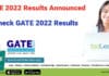 GATE 2022 Results Announced – Check GATE Results GATE 2022 Results Announced - Check GATE Results, Score Card