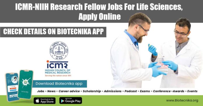 ICMR-NIIH Research Fellow Jobs