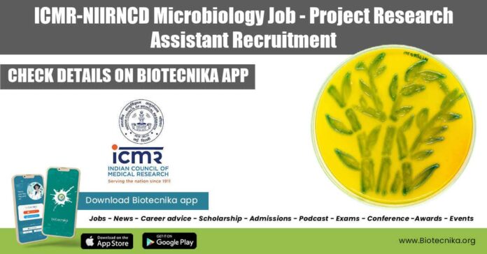 ICMR-NIIRNCD Microbiology Job