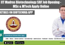 IIT Madras Biotechnology SRF Job Opening – MSc & MTech Apply Online IIT Madras Biotechnology SRF